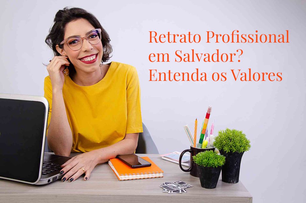 quanto custa retrato profissional em Salvador